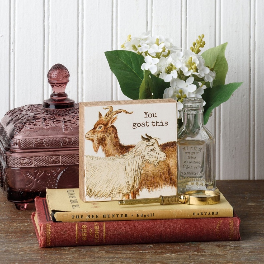 You Goat This Wooden Block Sign